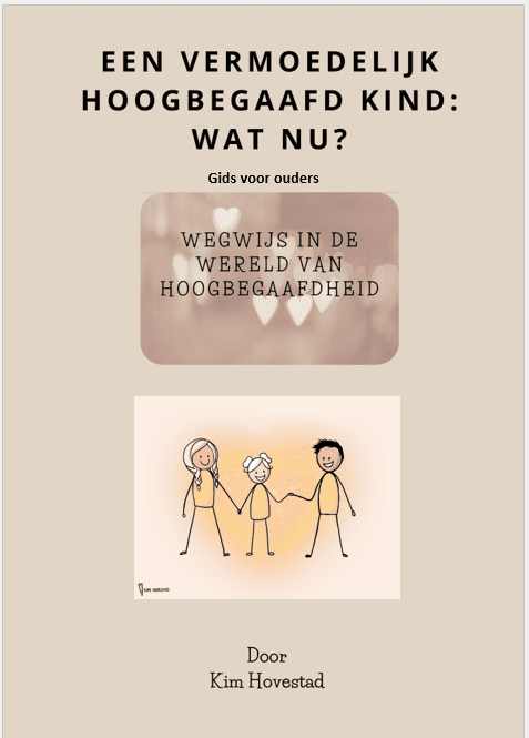 Gids voor ouders - een vermoedelijk hoogbegaafd kind, wat nu?